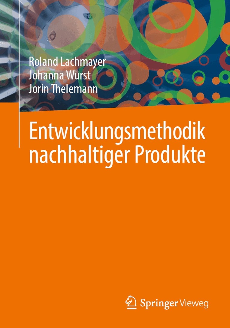 Roland Lachmayer, Johanna Wurst, Jorin Thelemann, Roland Lachmayer - Entwicklungsmethodik nachhaltiger Produkte, Häftad