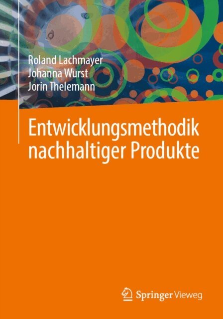 Jorin Thelemann, Johanna Wurst, Roland Lachmayer - Entwicklungsmethodik nachhaltiger Produkte, E-bok