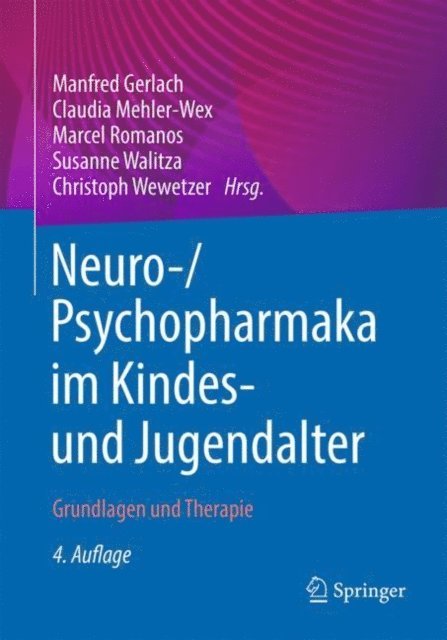 Christoph Wewetzer, Susanne Walitza, Marcel Romanos, Claudia Mehler-Wex, Manfred Gerlach - Neuro-/Psychopharmaka im Kindes- und Jugendalter, E-bok