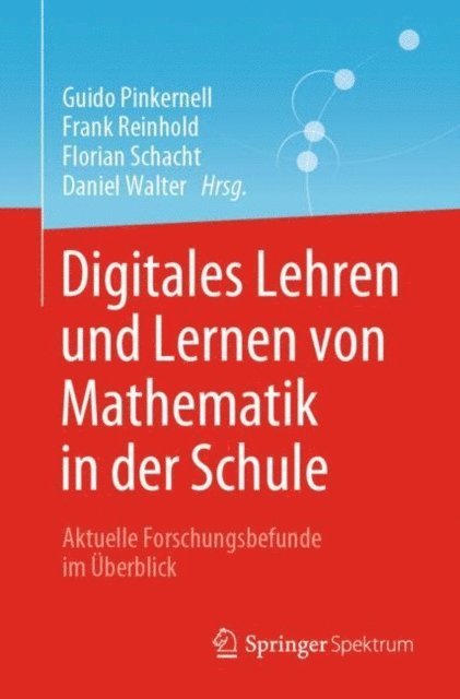 Daniel Walter, Florian Schacht, Frank Reinhold, Guido Pinkernell - Digitales Lehren und Lernen von Mathematik in der Schule, E-bok