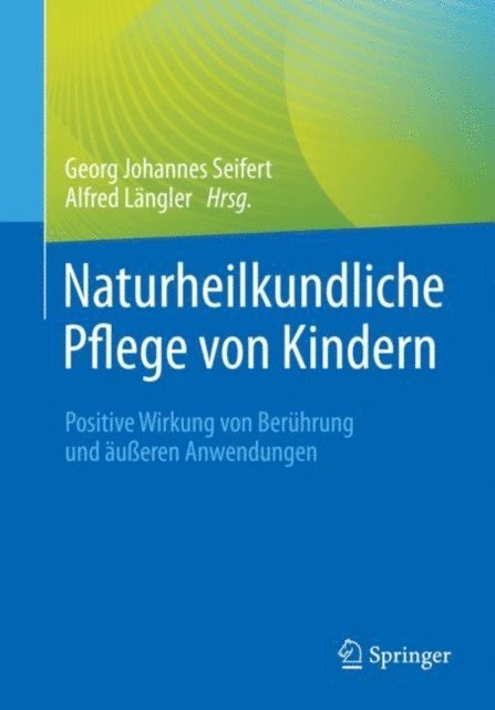 Alfred Langler, Georg Johannes Seifert - Naturheilkundliche Pflege von Kindern, E-bok