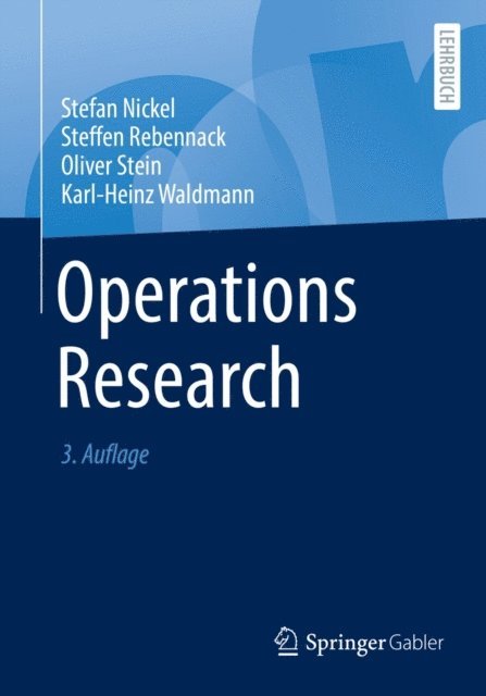 Karl-Heinz Waldmann, Oliver Stein, Steffen Rebennack, Stefan Nickel - Operations Research, E-bok
