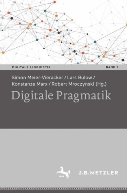 Robert Mroczynski, Konstanze Marx, Lars Bulow, Simon Meier-Vieracker - Digitale Pragmatik, E-bok