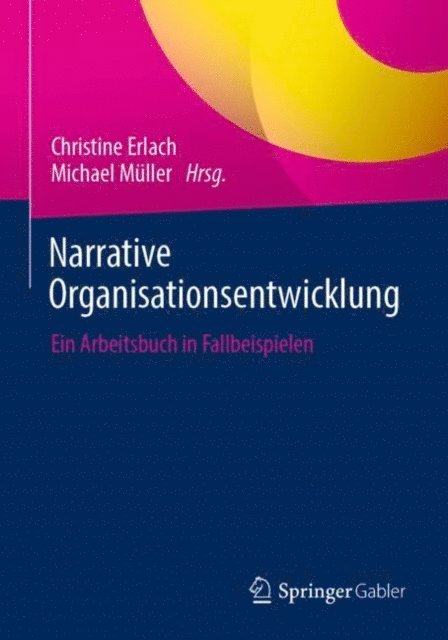 Michael Muller, Christine Erlach - Narrative Organisationsentwicklung, E-bok