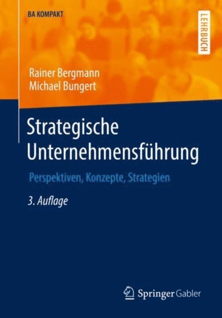 Michael Bungert, Rainer Bergmann - Strategische Unternehmensführung, E-bok