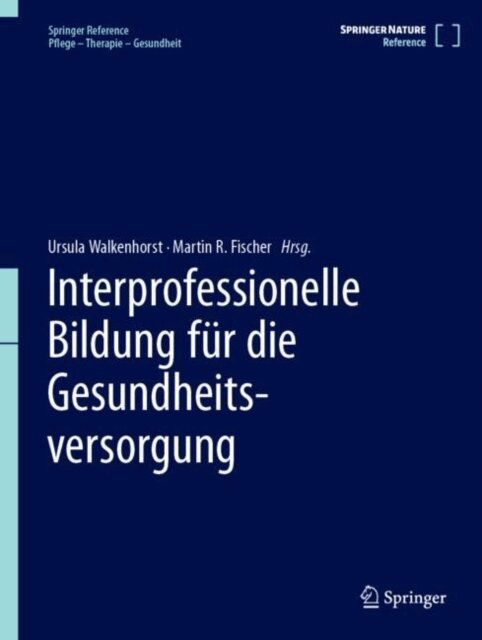 Martin R. Fischer, Ursula Walkenhorst - Interprofessionelle Bildung fur die Gesundheitsversorgung, E-bok