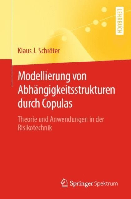 Klaus J. Schroter - Modellierung von Abhängigkeitsstrukturen durch Copulas, E-bok