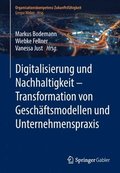 Digitalisierung und Nachhaltigkeit - Transformation von Geschaftsmodellen und Unternehmenspraxis