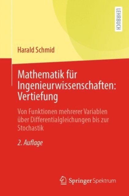Harald Schmid - Mathematik für Ingenieurwissenschaften: Vertiefung, E-bok