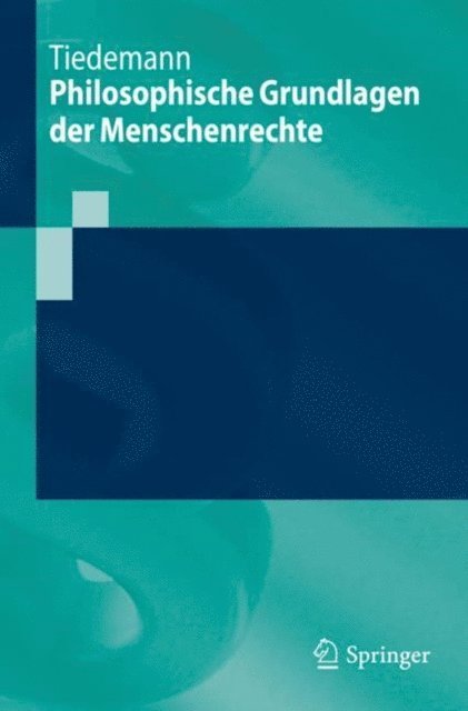 Paul Tiedemann - Philosophische Grundlagen der Menschenrechte, E-bok