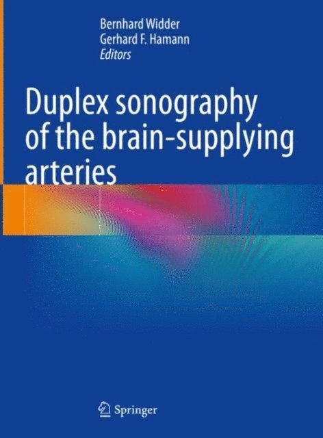 Gerhard Hamann, Bernhard Widder - Duplex sonography of the brain-supplying arteries, E-bok