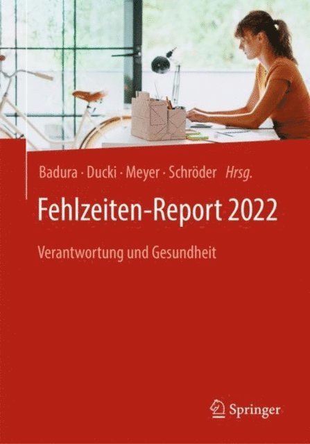 Helmut Schroder, Markus Meyer, Antje Ducki, Bernhard Badura - Fehlzeiten-Report 2022, E-bok