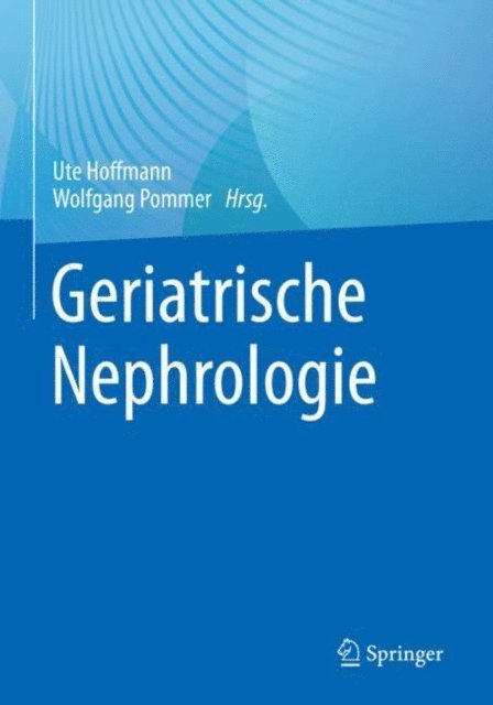 Wolfgang Pommer, Ute Hoffmann - Geriatrische Nephrologie, E-bok