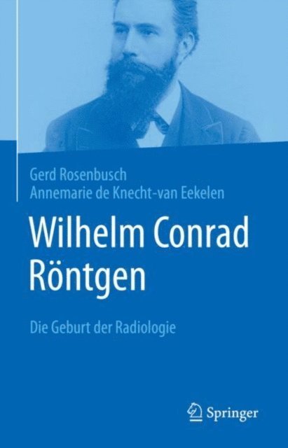 Annemarie de Knecht-van Eekelen, Gerd Rosenbusch - Wilhelm Conrad Röntgen, E-bok. Tillgänglighet: Lägg i varukorg