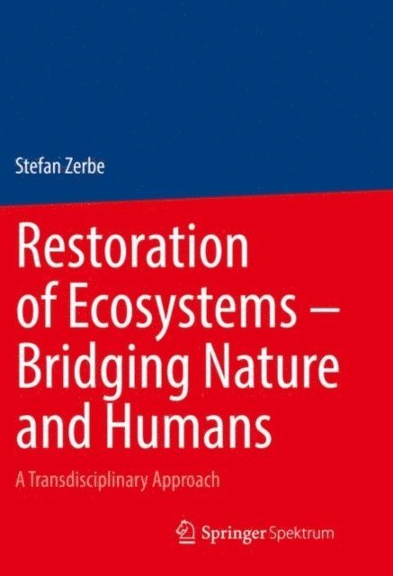 Stefan Zerbe - Restoration of Ecosystems - Bridging Nature and Humans, E-bok