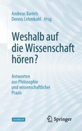 Weshalb auf die Wissenschaft hören? 