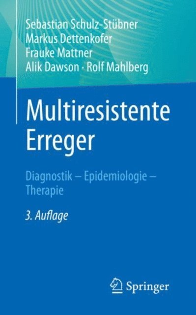 Rolf Mahlberg, Alik Dawson, Frauke Mattner, Markus Dettenkofer, Sebastian Schulz-Stubner - Multiresistente Erreger, E-bok