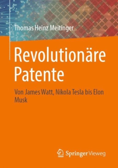 Thomas Heinz Meitinger - Revolutionäre Patente, E-bok