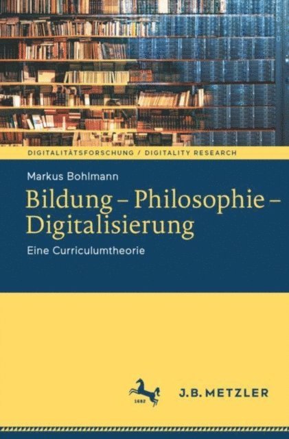 Markus Bohlmann - Bildung – Philosophie – Digitalisierung, E-bok