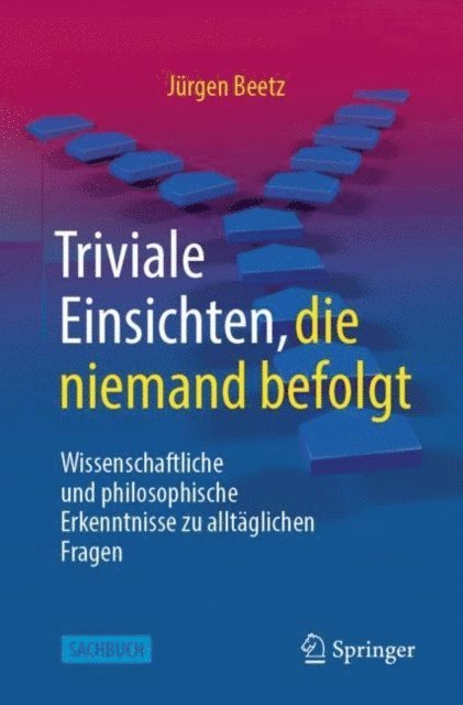 Jurgen Beetz - Triviale Einsichten, die niemand befolgt, E-bok