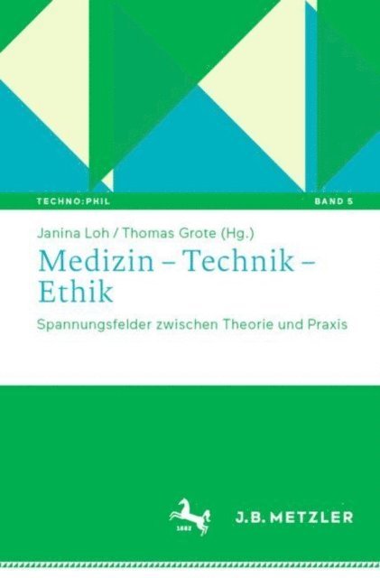 Thomas Grote, Janina Loh - Medizin – Technik – Ethik, E-bok