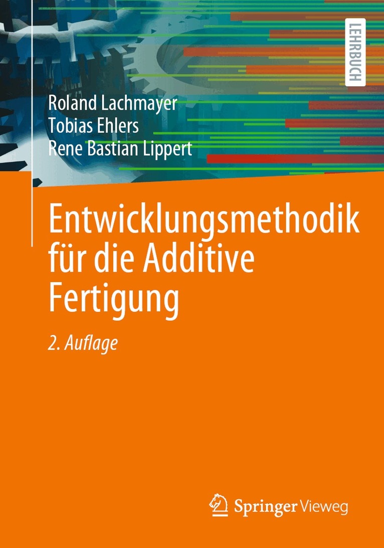 Roland Lachmayer, Tobias Ehlers, Rene Bastian Lippert - Entwicklungsmethodik für die Additive Fertigung, Häftad