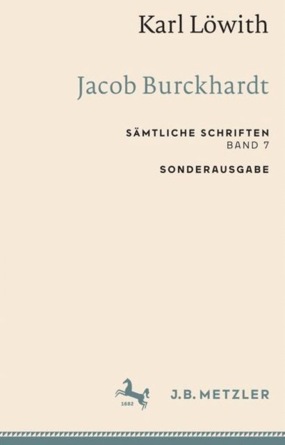 Karl Lowith - Karl Löwith: Jacob Burckhardt, E-bok