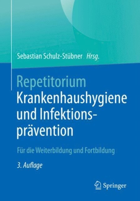 Sebastian Schulz-Stubner - Repetitorium Krankenhaushygiene und Infektionsprävention, E-bok