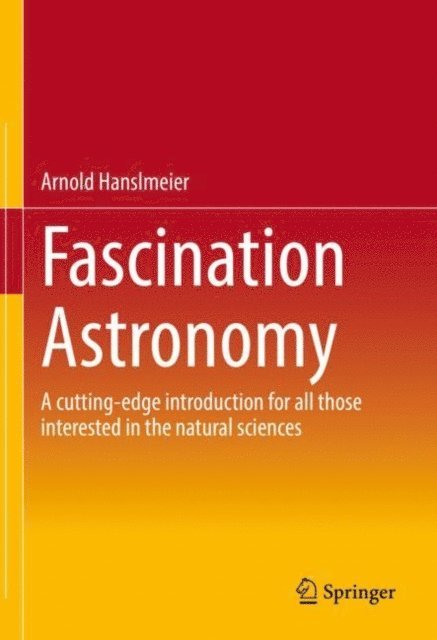 Arnold Hanslmeier - Fascination Astronomy, E-bok