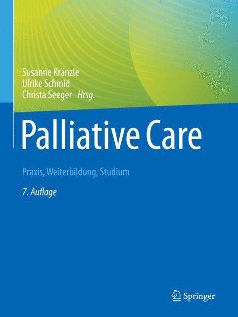 Christa Seeger, Ulrike Schmid, Susanne Kranzle - Palliative Care, E-bok