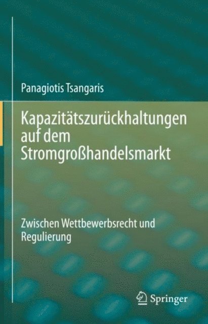 Panagiotis Tsangaris - Kapazitätszurückhaltungen auf dem Stromgroßhandelsmarkt, E-bok