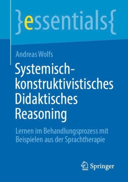 Andreas Wolfs - Systemisch-konstruktivistisches Didaktisches Reasoning, E-bok. Tillgänglighet: Lägg i varukorg