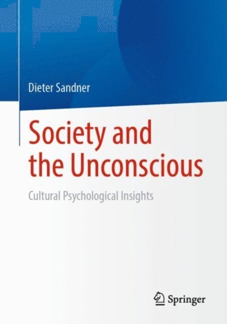 Dieter Sandner - Society and the Unconscious, E-bok