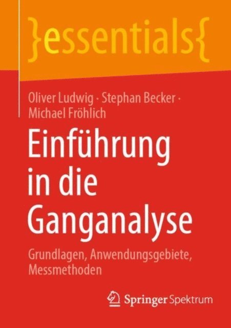 Michael Frohlich, Stephan Becker, Oliver Ludwig - Einführung in die Ganganalyse, E-bok