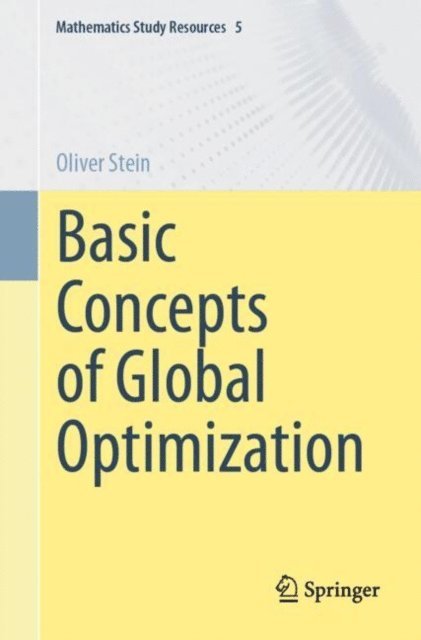 Oliver Stein - Basic Concepts of Global Optimization, E-bok