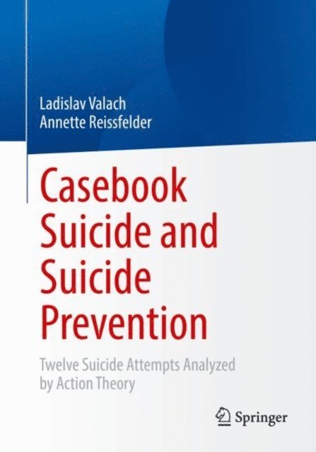 Annette Reissfelder, Ladislav Valach - Casebook Suicide and Suicide Prevention, E-bok