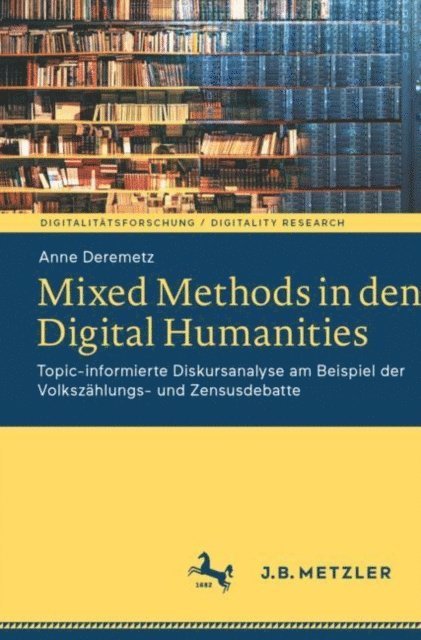 Anne Deremetz - Mixed Methods in den Digital Humanities, E-bok