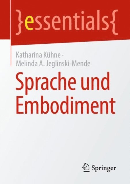 Melinda A. Jeglinski-Mende, Katharina Kuhne - Sprache und Embodiment, E-bok