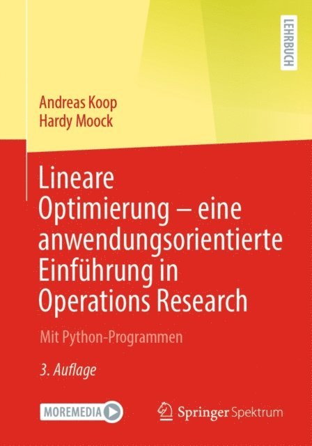 Hardy Moock, Andreas Koop - Lineare Optimierung – eine anwendungsorientierte Einführung in Operations Research, E-bok. Tillgänglighet: Lägg i varukorg