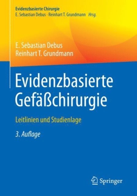 Reinhart T. Grundmann, E. Sebastian Debus - Evidenzbasierte Gefäßchirurgie, E-bok