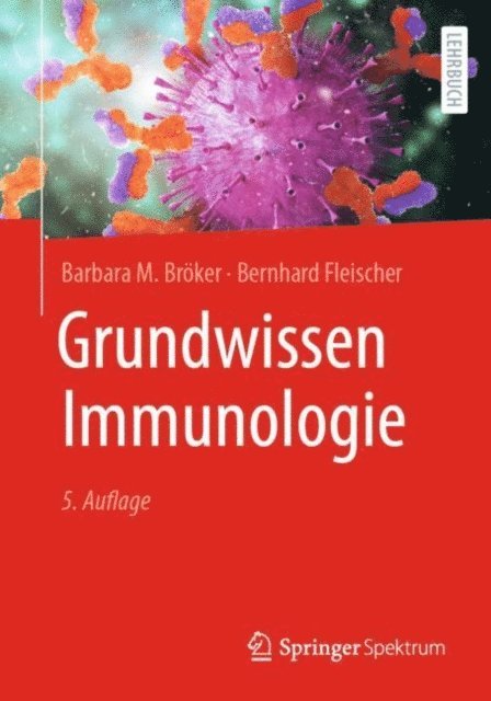 Bernhard Fleischer, Barbara M. Broker - Grundwissen Immunologie, E-bok