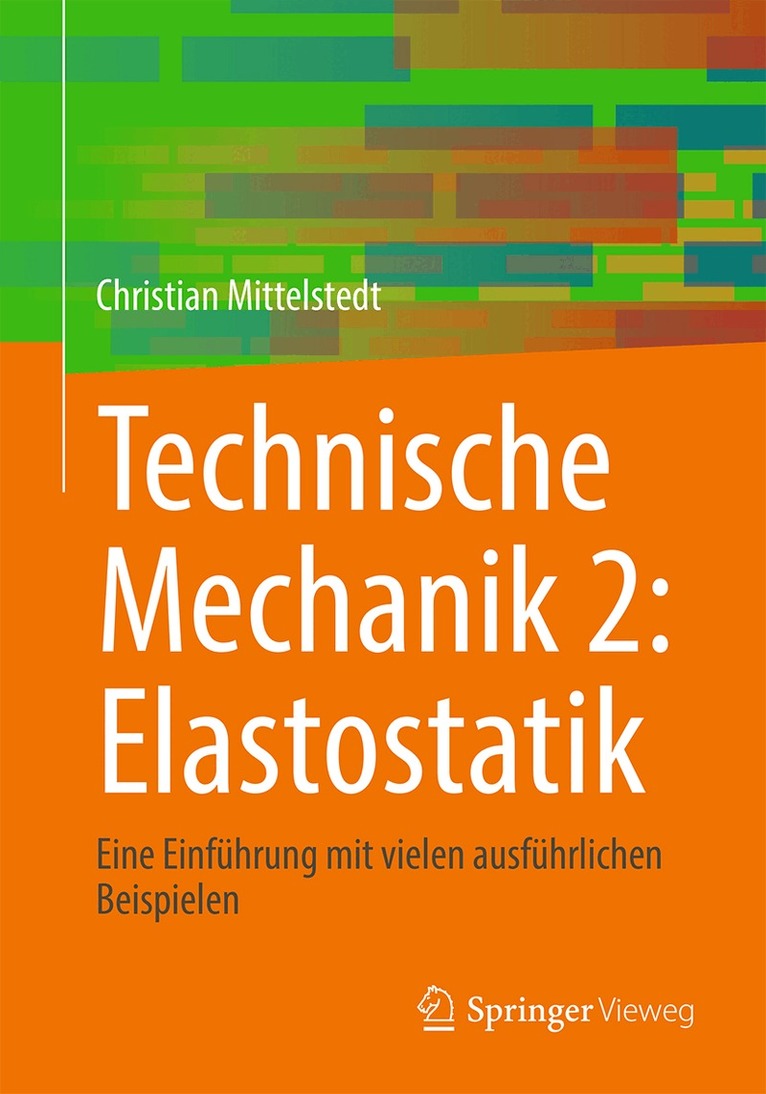 Christian Mittelstedt - Technische Mechanik 2: Elastostatik, Häftad