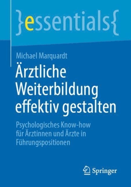 Michael Marquardt - Ärztliche Weiterbildung effektiv gestalten, E-bok