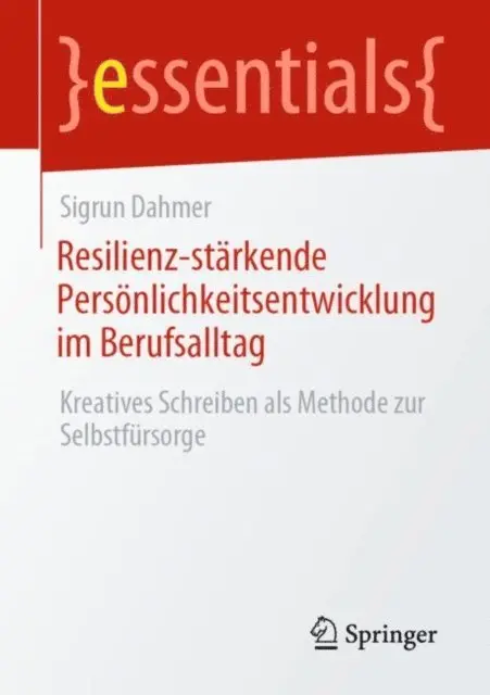 Sigrun Dahmer - Resilienz-stärkende Persönlichkeitsentwicklung im Berufsalltag, E-bok. Tillgänglighet: Lägg i varukorg