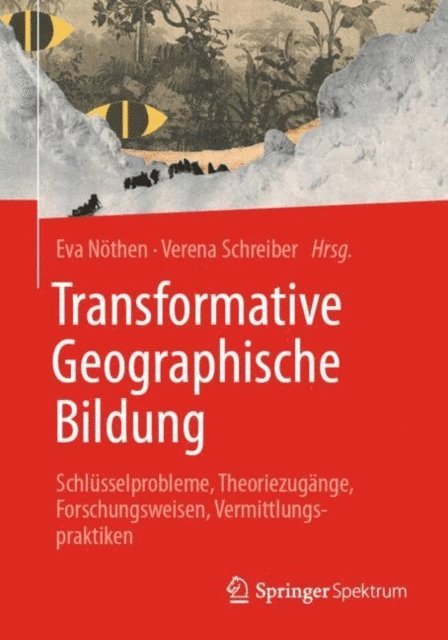 Verena Schreiber, Eva Nothen - Transformative Geographische Bildung, E-bok