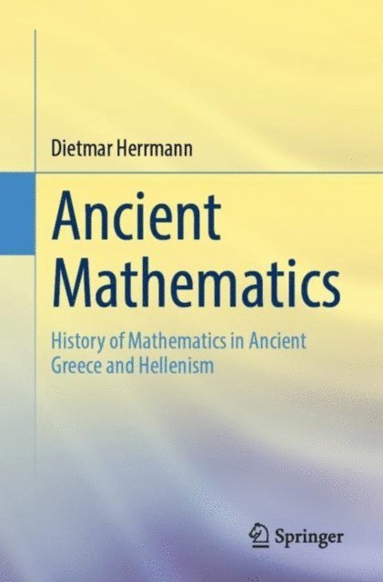Dietmar Herrmann - Ancient Mathematics, E-bok