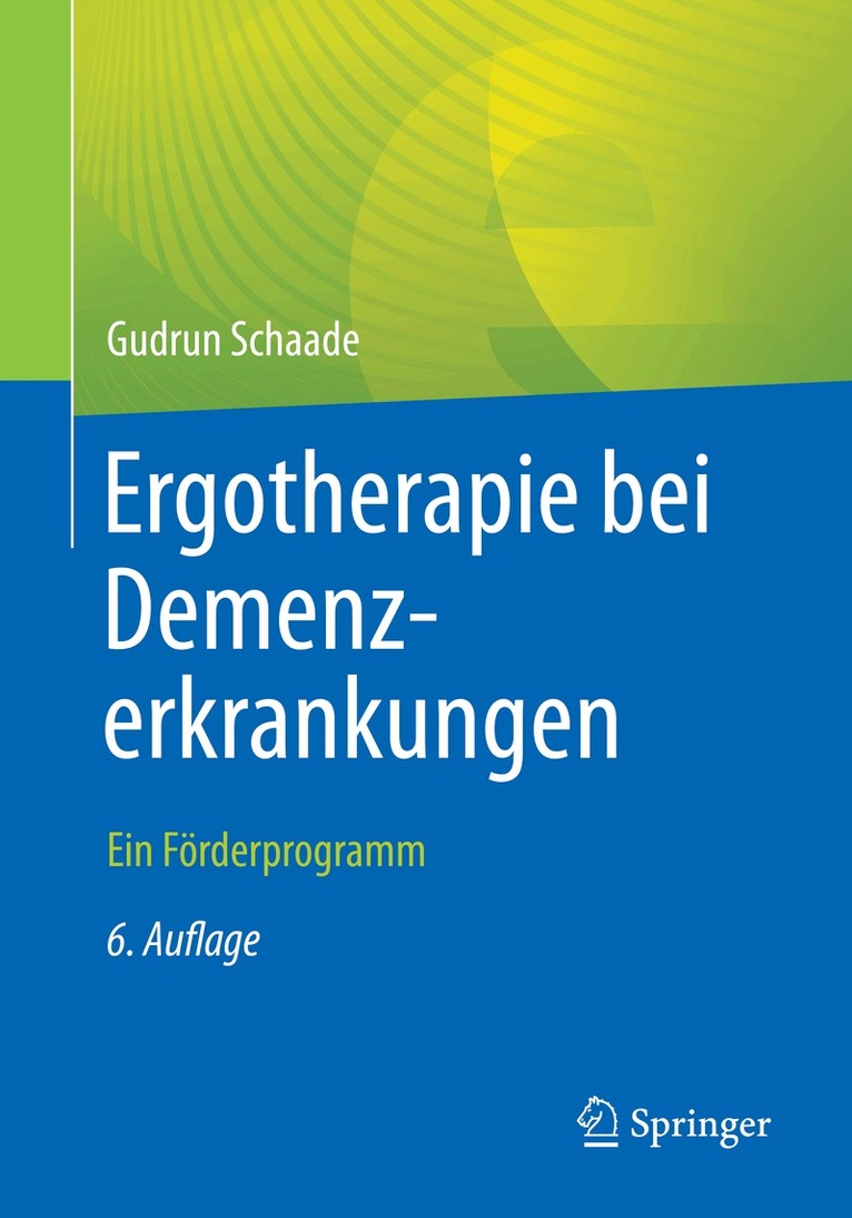 Gudrun Schaade - Ergotherapie bei Demenzerkrankungen, Häftad