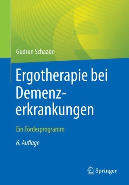 Gudrun Schaade - Ergotherapie bei Demenzerkrankungen, E-bok