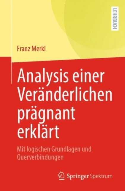 Franz Merkl - Analysis einer Veränderlichen prägnant erklärt, E-bok