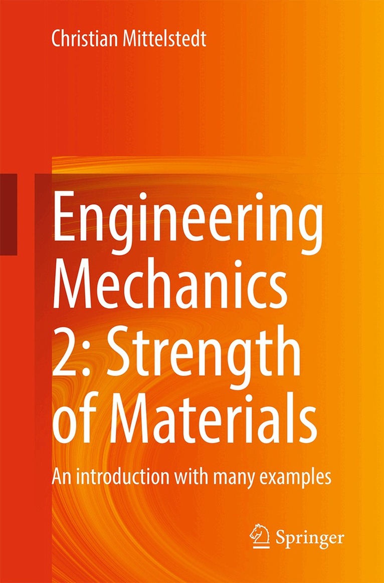 Christian Mittelstedt - Engineering Mechanics 2: Strength of Materials, Häftad